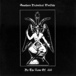 Celestial Burial : Southern Diabolical Worship - By the Name of 666